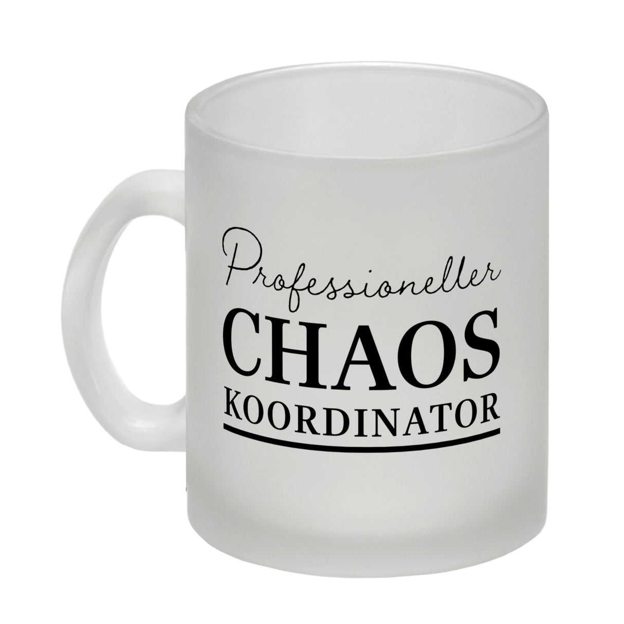 Chef Kaffeebecher mit Spruch Professioneller Chaos Koordinator