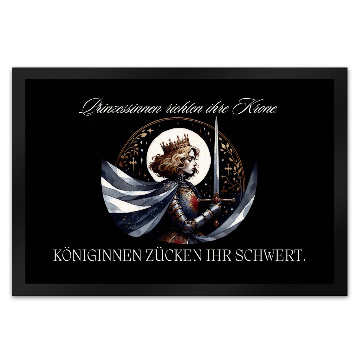 Königin mit Schwert Fußmatte in 35x50 cm mit Spruch Königinnen zücken ihr Schwert