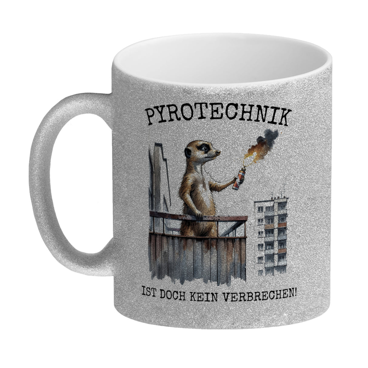 Balkon-Ultra Erdmännchen mit Pyrofackel Kaffeebecher mit Spruch Pyrotechnik ist doch kein Verbrechen