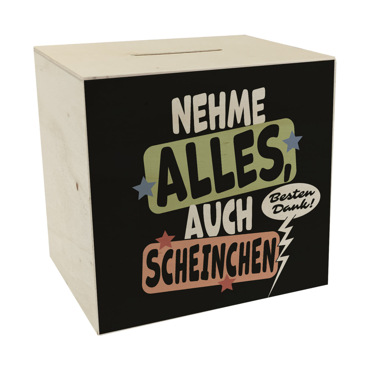 Nehme alles Spardose mit Spruch auch Scheine - besten Dank