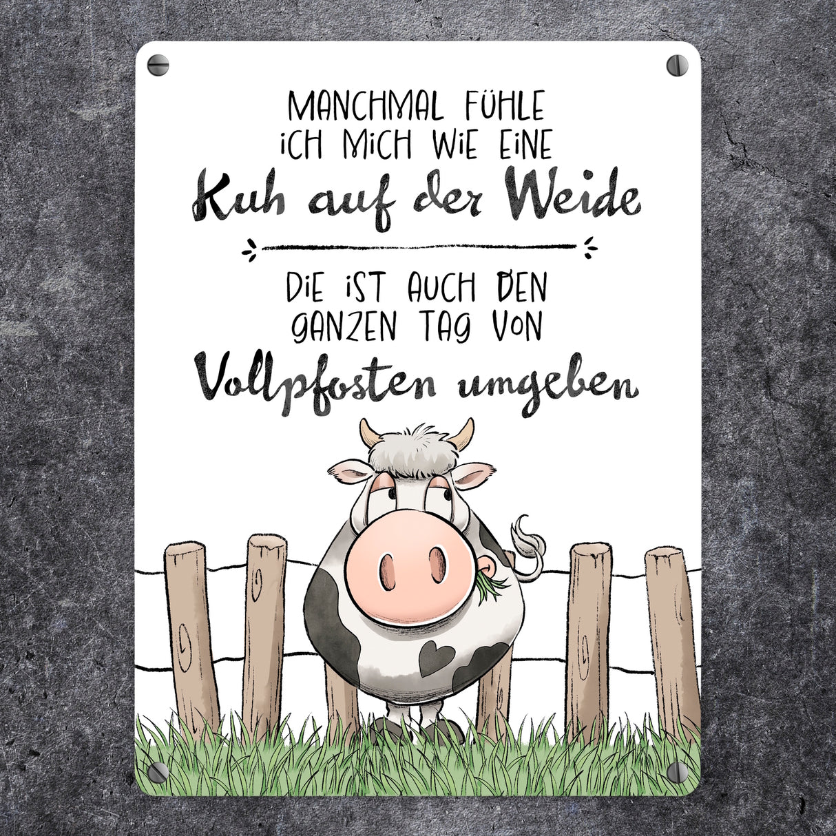 Kuh Metallschild in 15x20 cm mit Spruch Von Vollpfosten umgeben wie eine Kuh