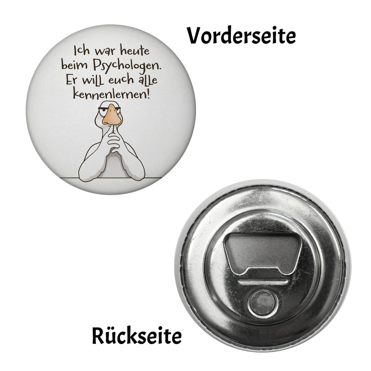 Gilbert die Gans Magnet rund mit Spruch Psychologe will euch alle kennenlernen