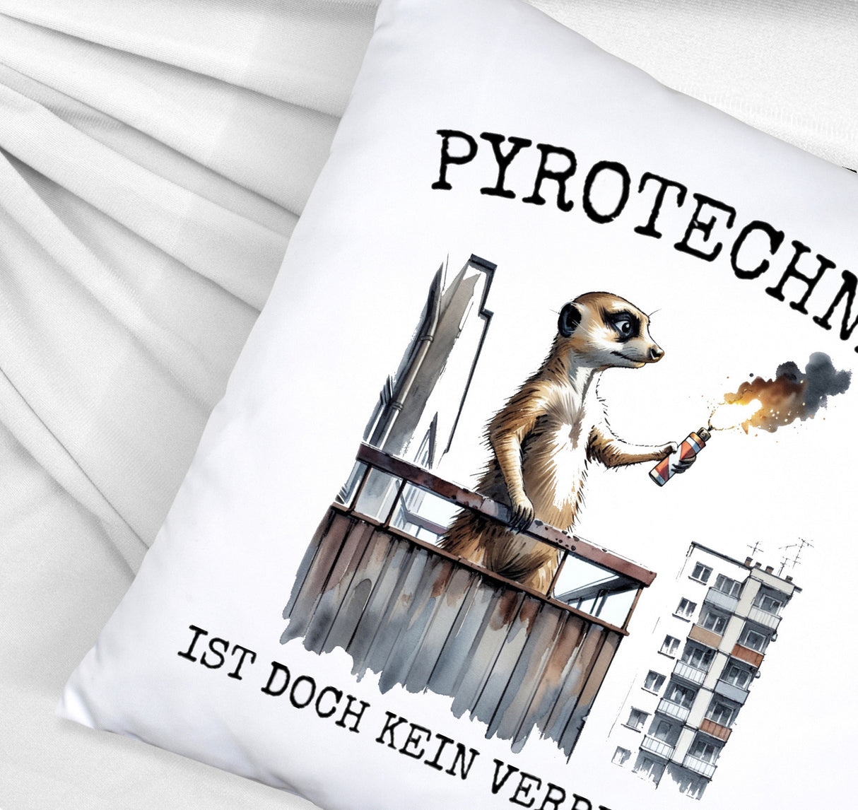 Balkon-Ultra Erdmännchen mit Pyrofackel Kissen mit Spruch Pyrotechnik ist doch kein Verbrechen