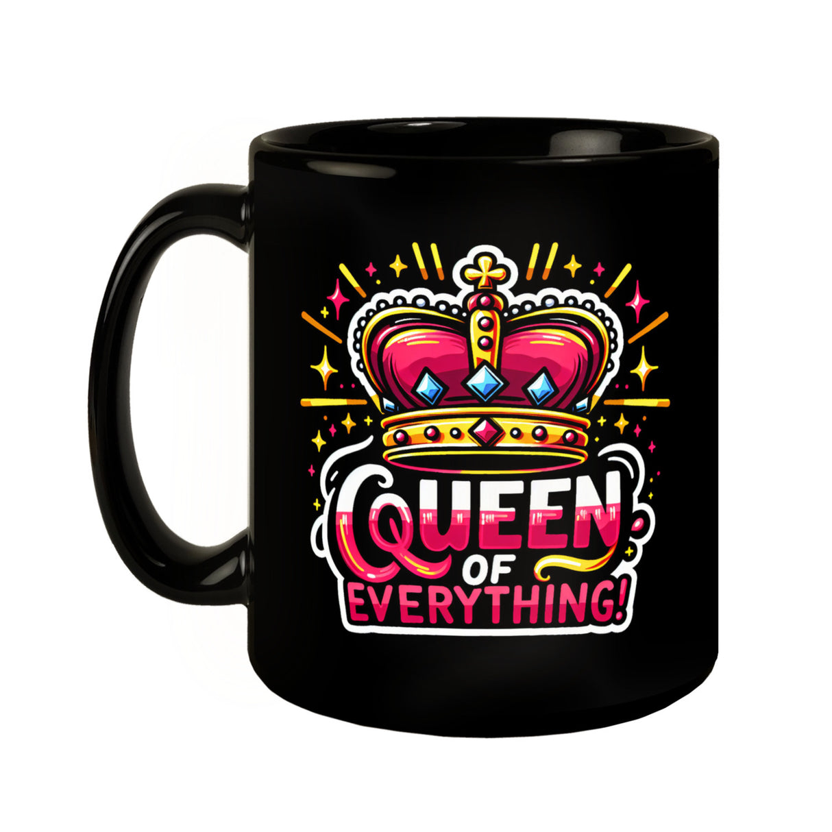 Krone einer Königin Tasse in Schwarz mit Spruch Queen of everything
