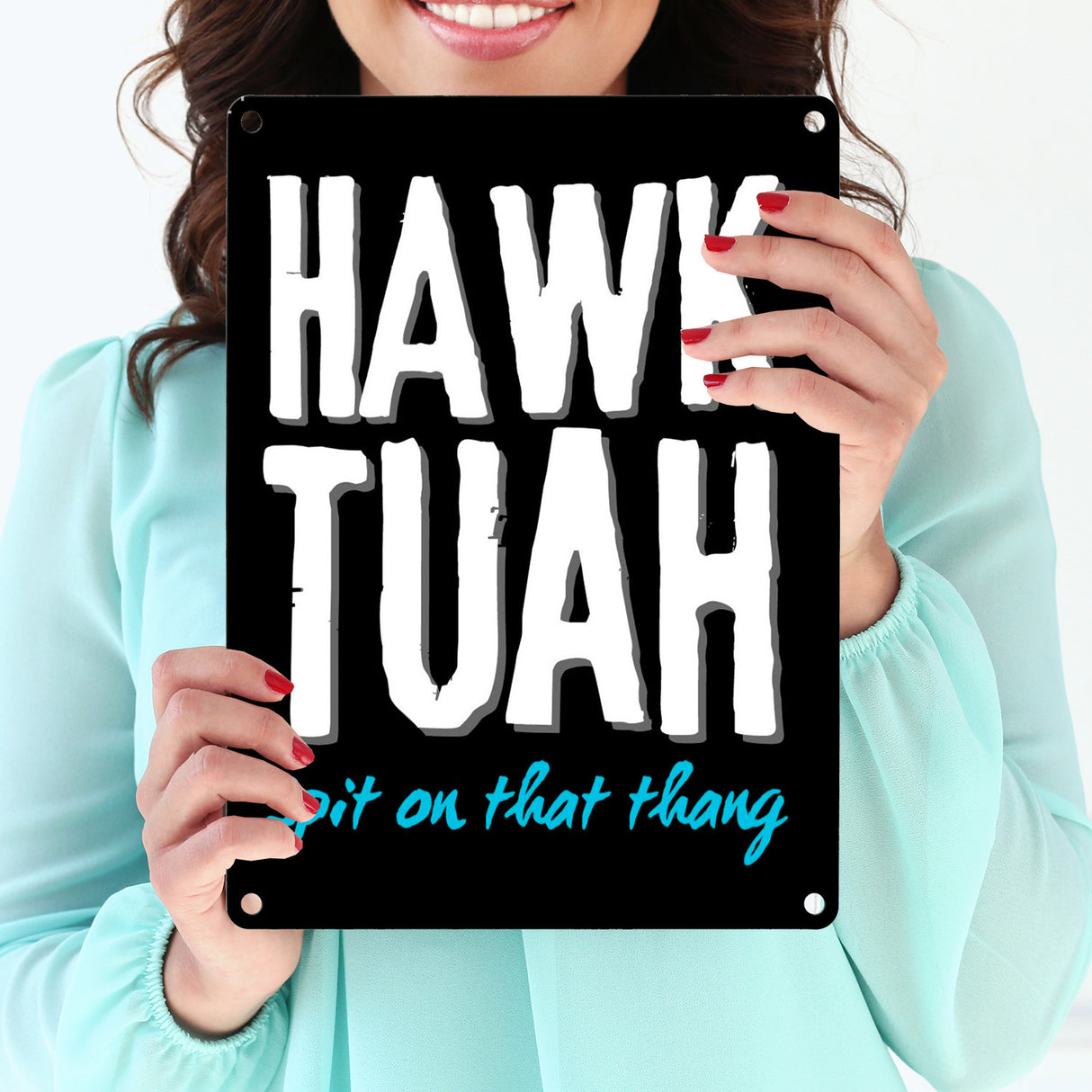 Hawk Tuah Metallschild in 15x20 cm mit Spruch Spit on that thang