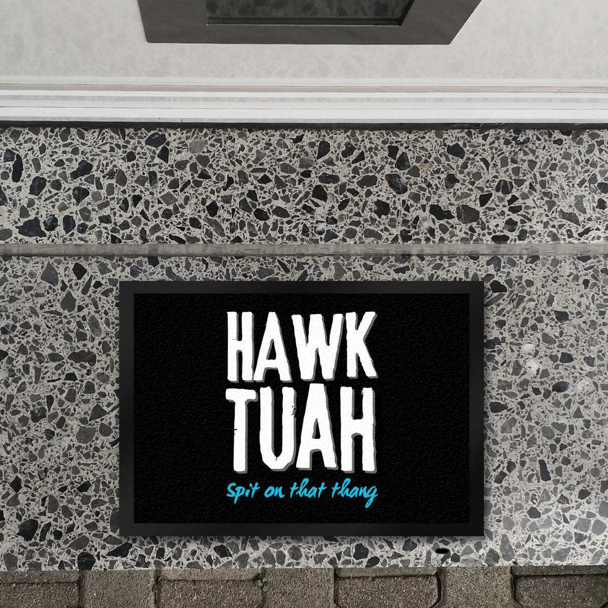 Hawk Tuah Fußmatte in 35x50 cm mit Spruch Spit on that thang