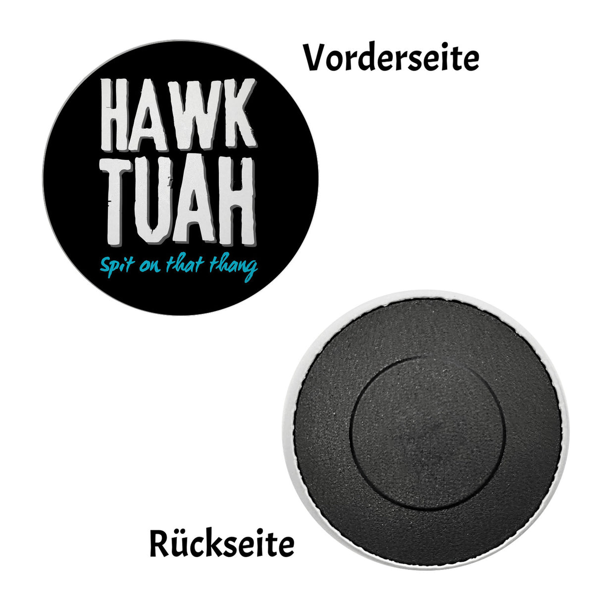 Hawk Tuah Magnet rund mit Spruch Spit on that thang