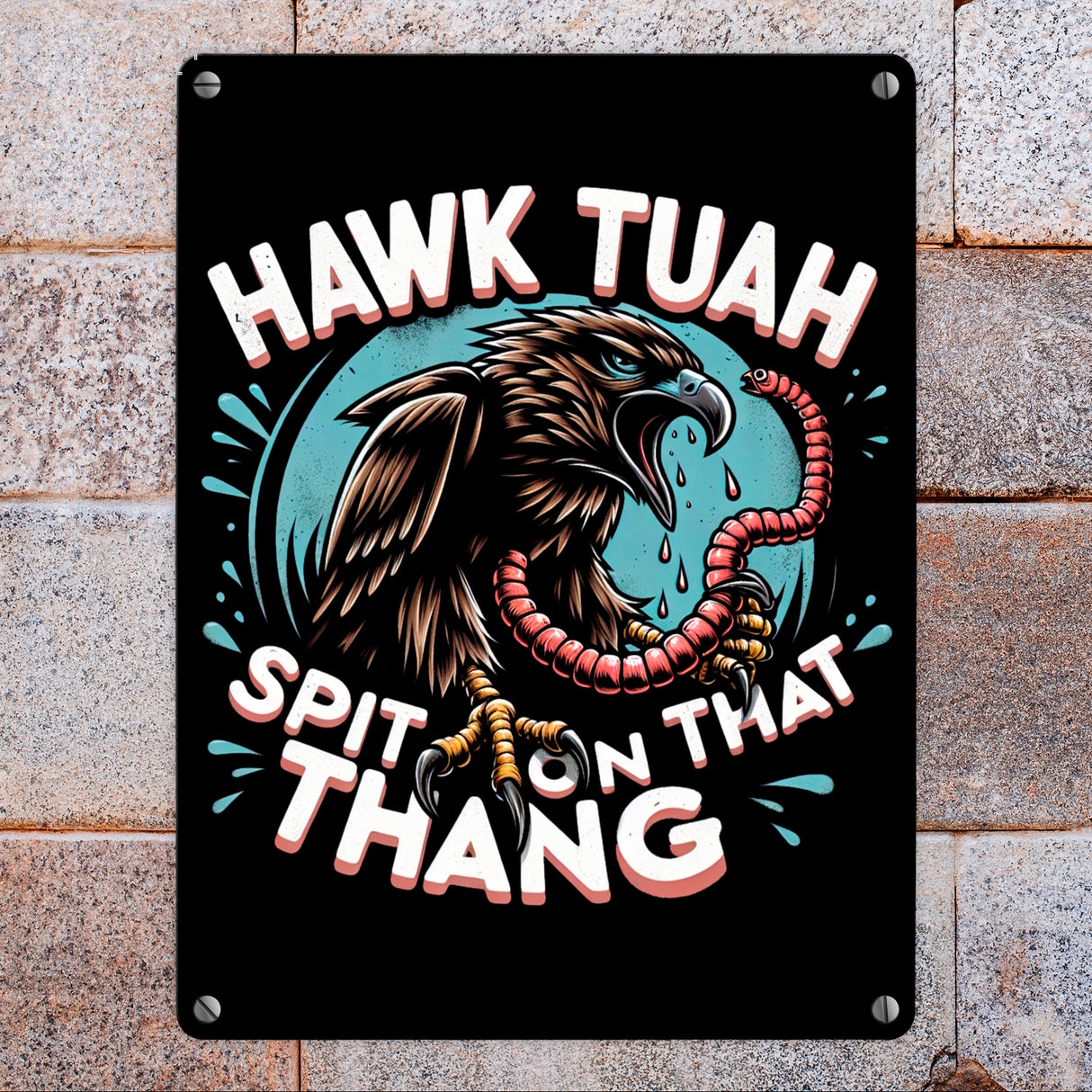 Hawk Tuah Falke mit Regenwurm Metallschild in 15x20 cm mit Spruch Spit on that thang