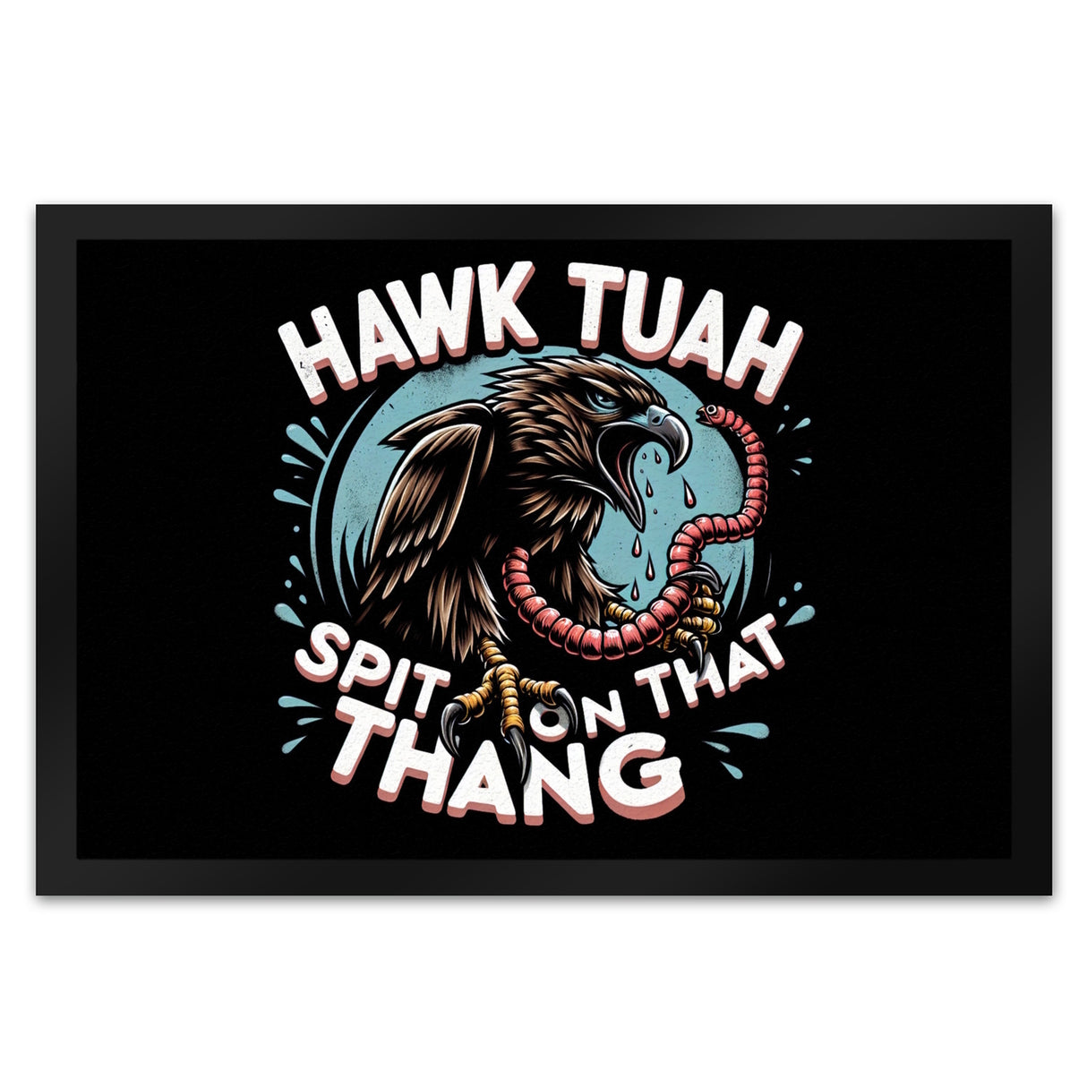 Hawk Tuah Falke mit Regenwurm Fußmatte in 35x50 cm mit Spruch Spit on that thang