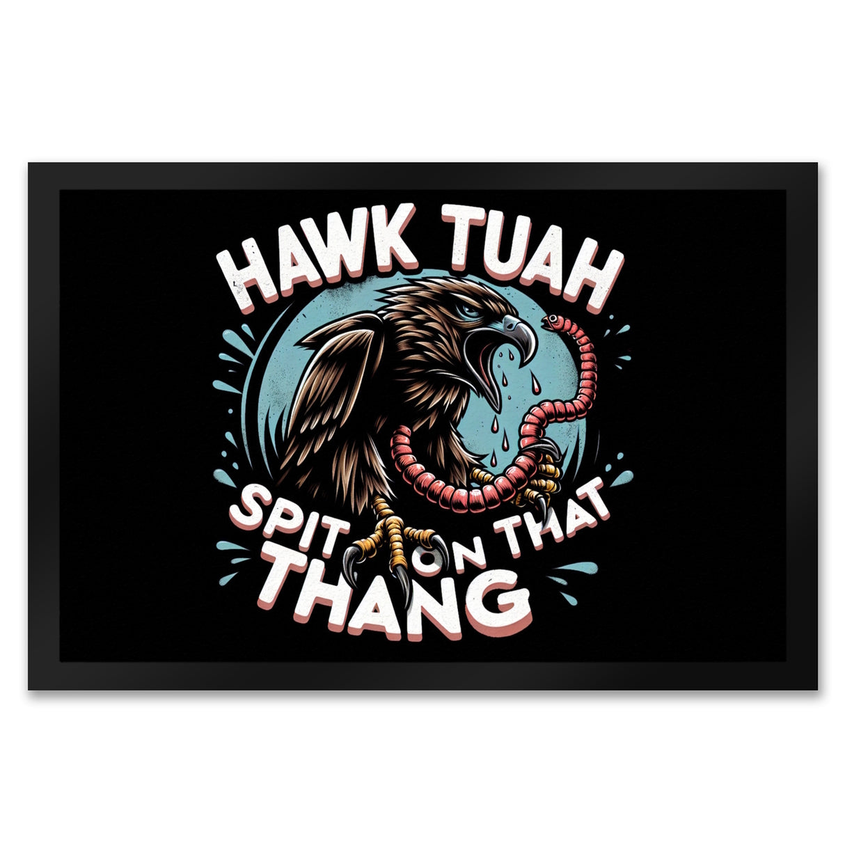 Hawk Tuah Falke mit Regenwurm Fußmatte in 35x50 cm mit Spruch Spit on that thang