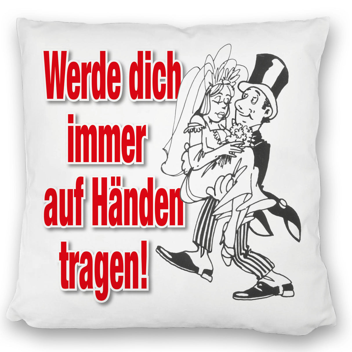Ehepaar Kissen mit Spruch Werde dich immer auf Händen tragen