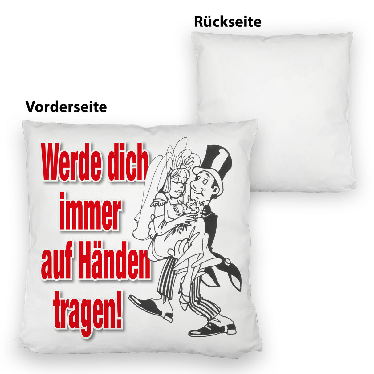 Ehepaar Kissen mit Spruch Werde dich immer auf Händen tragen