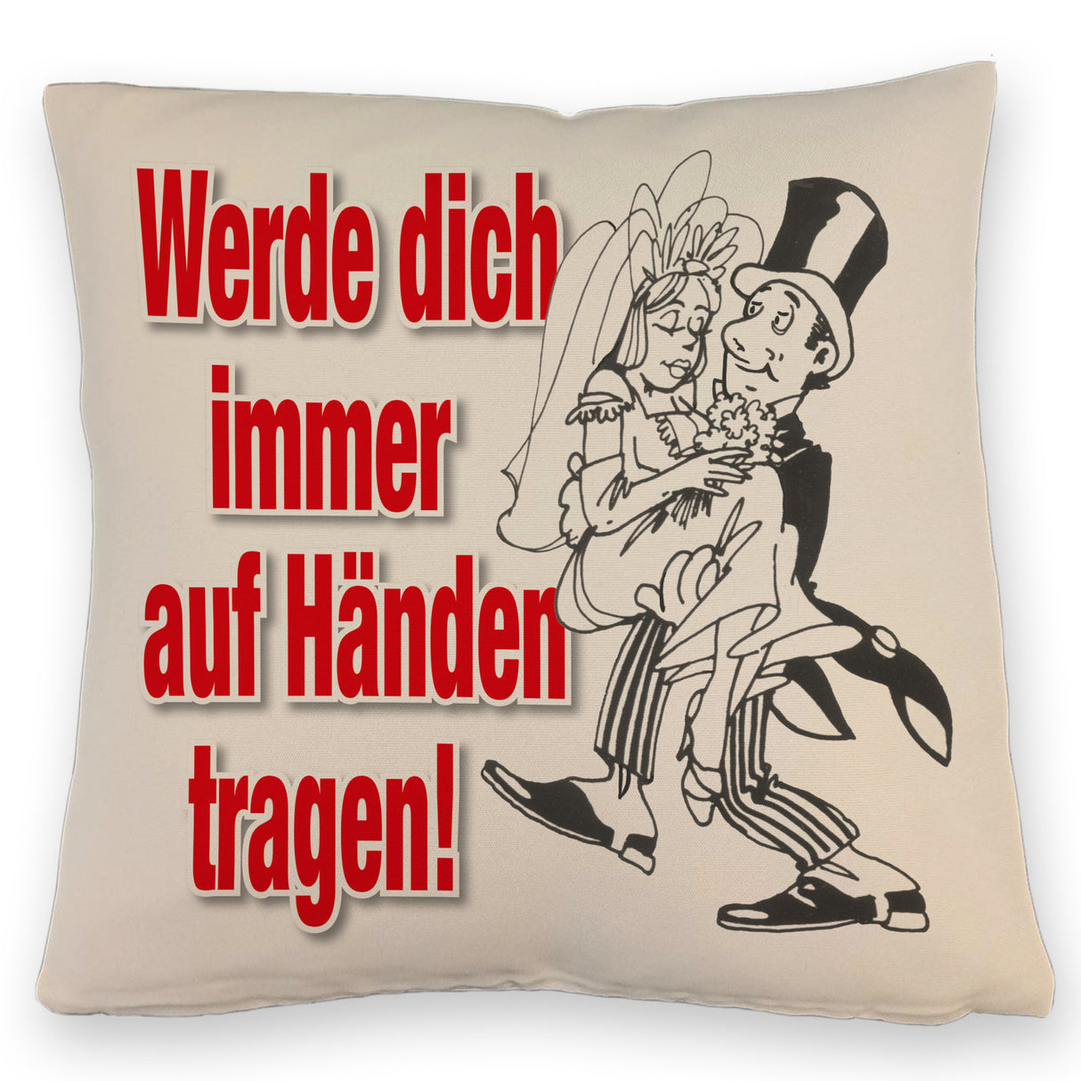 Ehepaar Kissen mit Spruch Werde dich immer auf Händen tragen