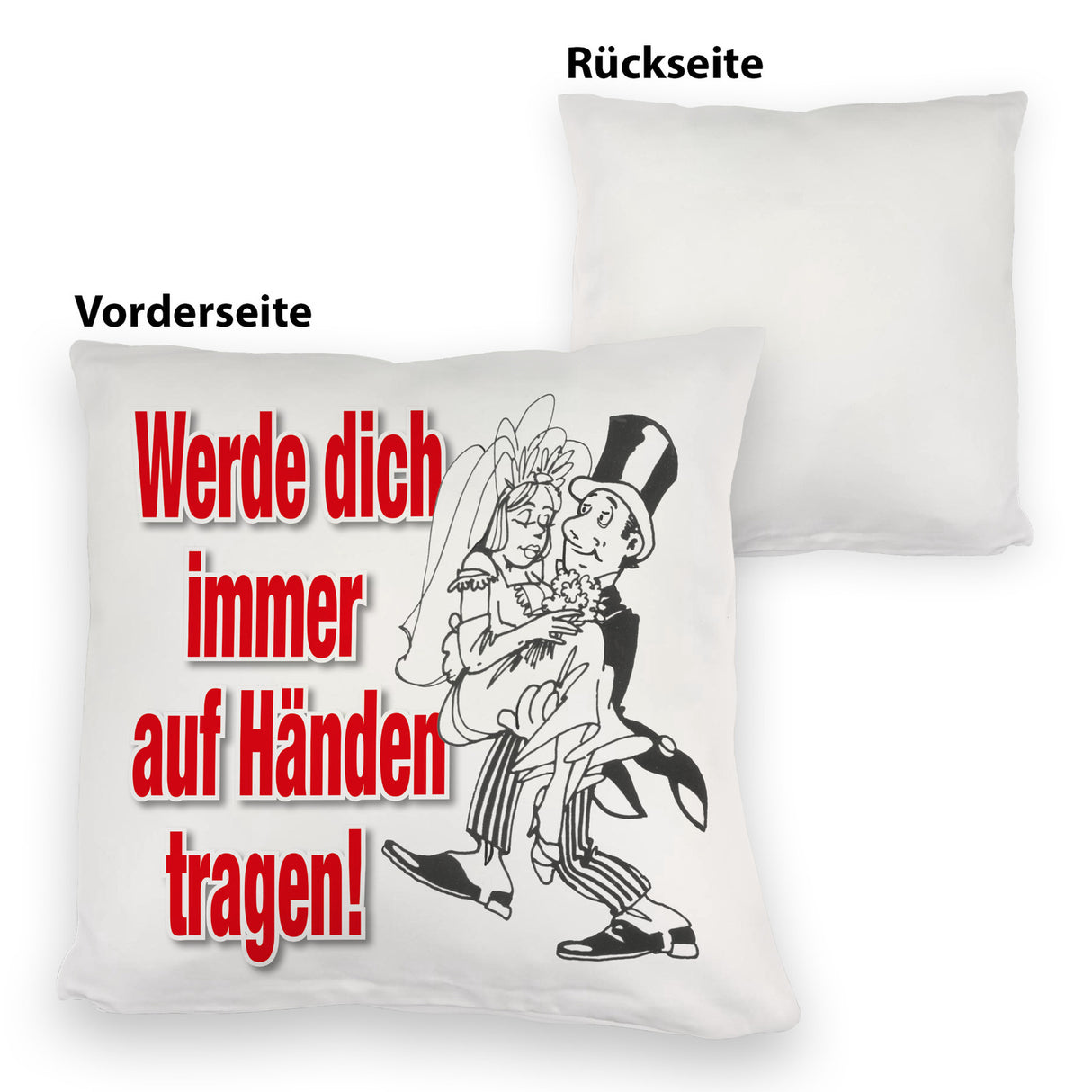 Ehepaar Kissen mit Spruch Werde dich immer auf Händen tragen
