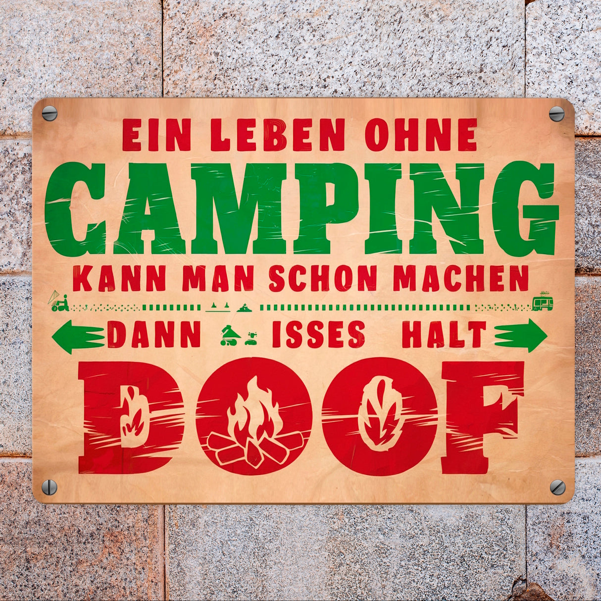 Ein Leben ohne Camping ist doof Metallschild in 15x20 cm