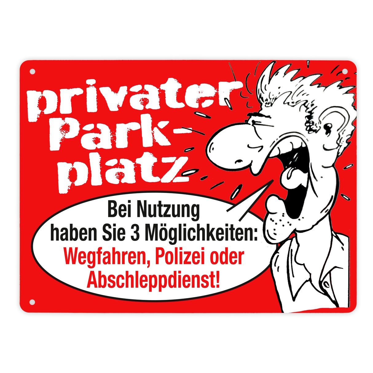Privater Parkplatz Metallschild in 15x20 cm mit Spruch Wegfahren Polizei rufen oder Abschleppdienst