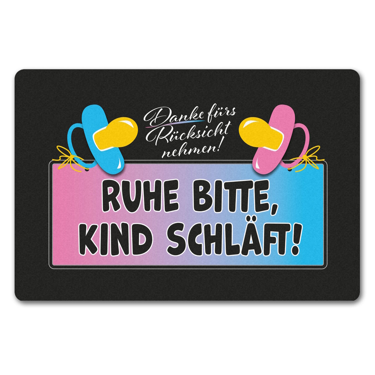 Schnuller Fußmatte in 35x50 cm ohne Rand mit Spruch Danke für Rücksicht, Kind schläft