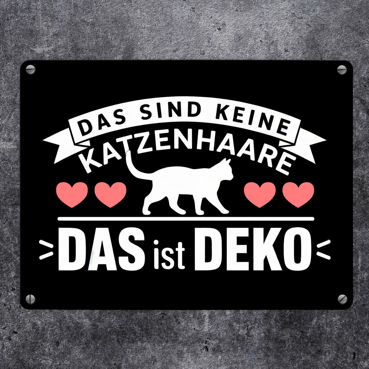 Keine Katzenhaare nur Deko Katzen Metallschild in 15x20 cm