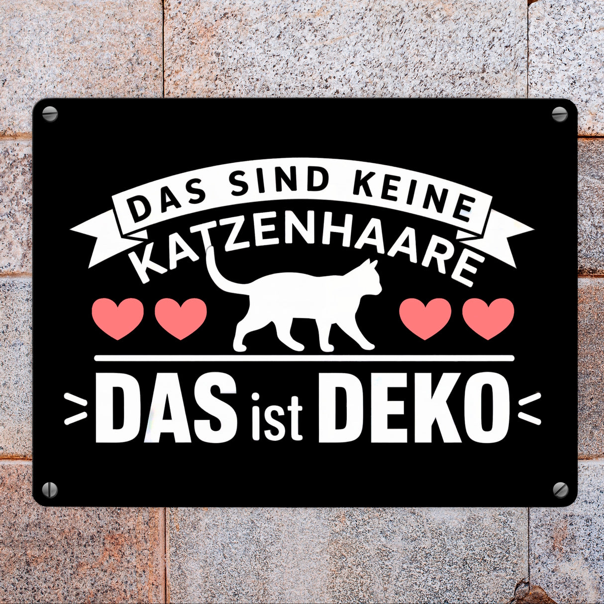 Keine Katzenhaare nur Deko Katzen Metallschild in 15x20 cm