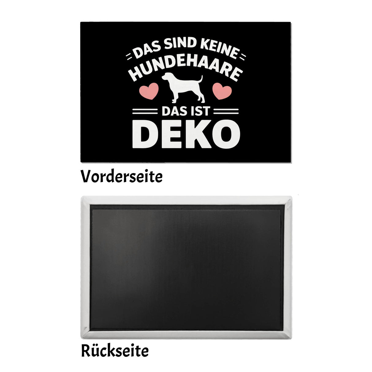 Keine Hundehaare nur Deko Hunde Souvenir Magnet