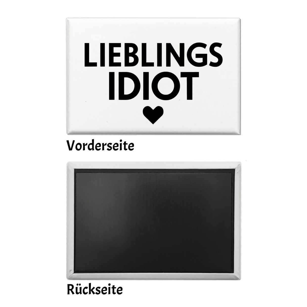 Lieblings Idiot Statement Souvenir Magnet mit Herz