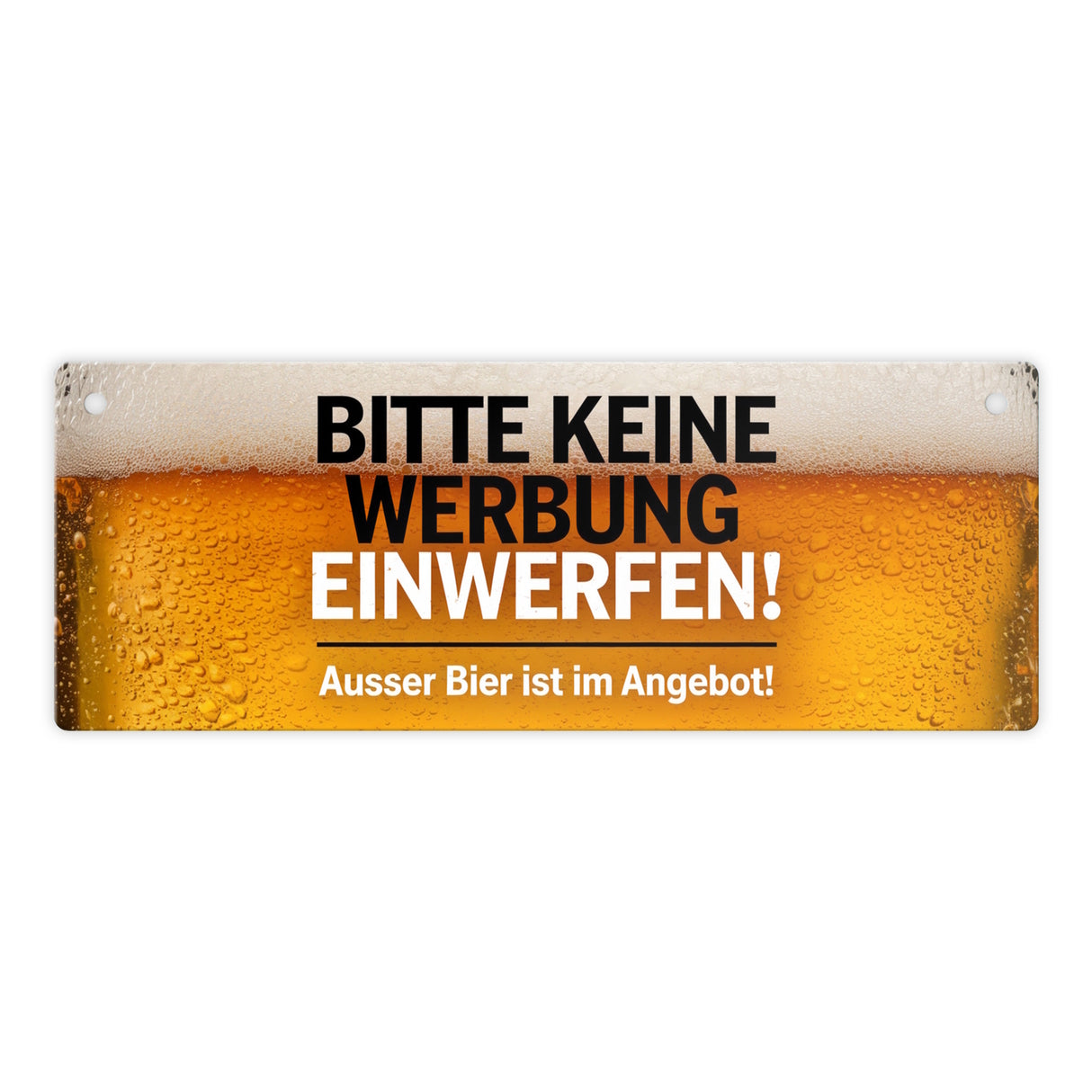 Bitte keine Werbung einwerfen Metallschild - ausser Bier im Angebot