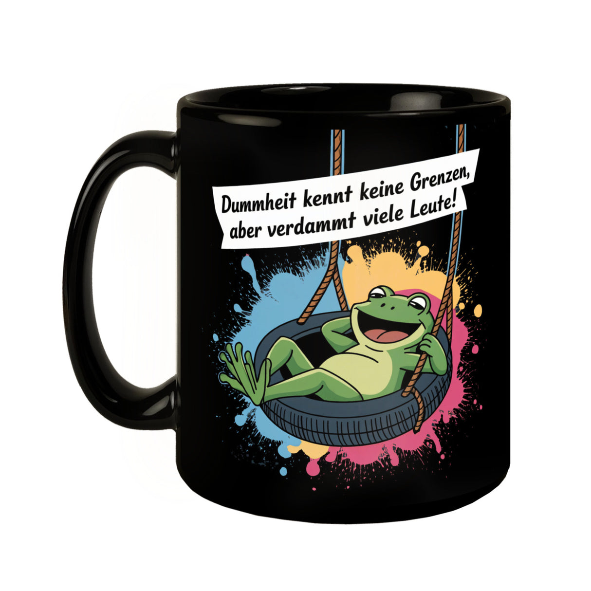 Grüner Frosch Tasse - Dummheit kennt viele Leute