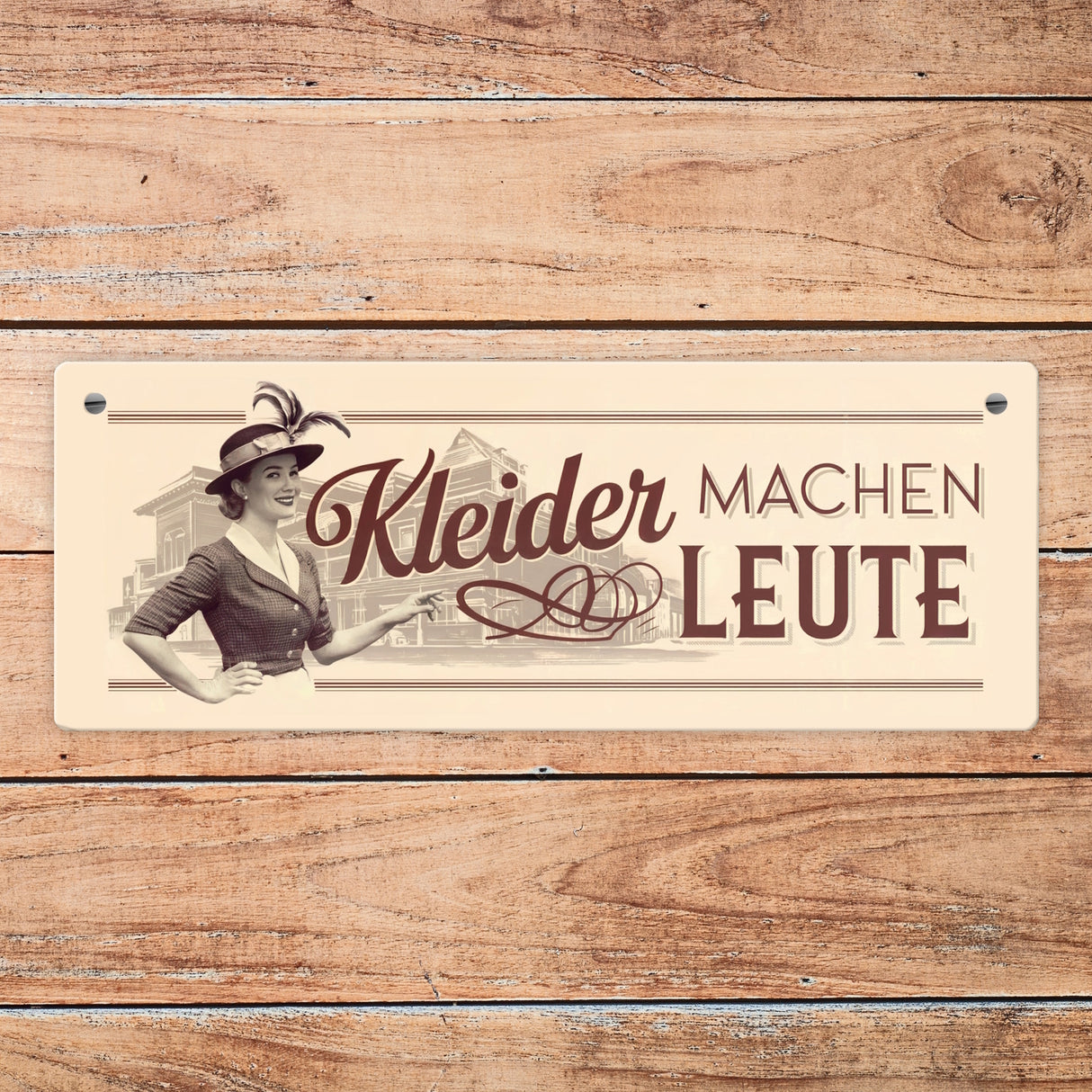 Kleider machen Leute Metallschild Retro