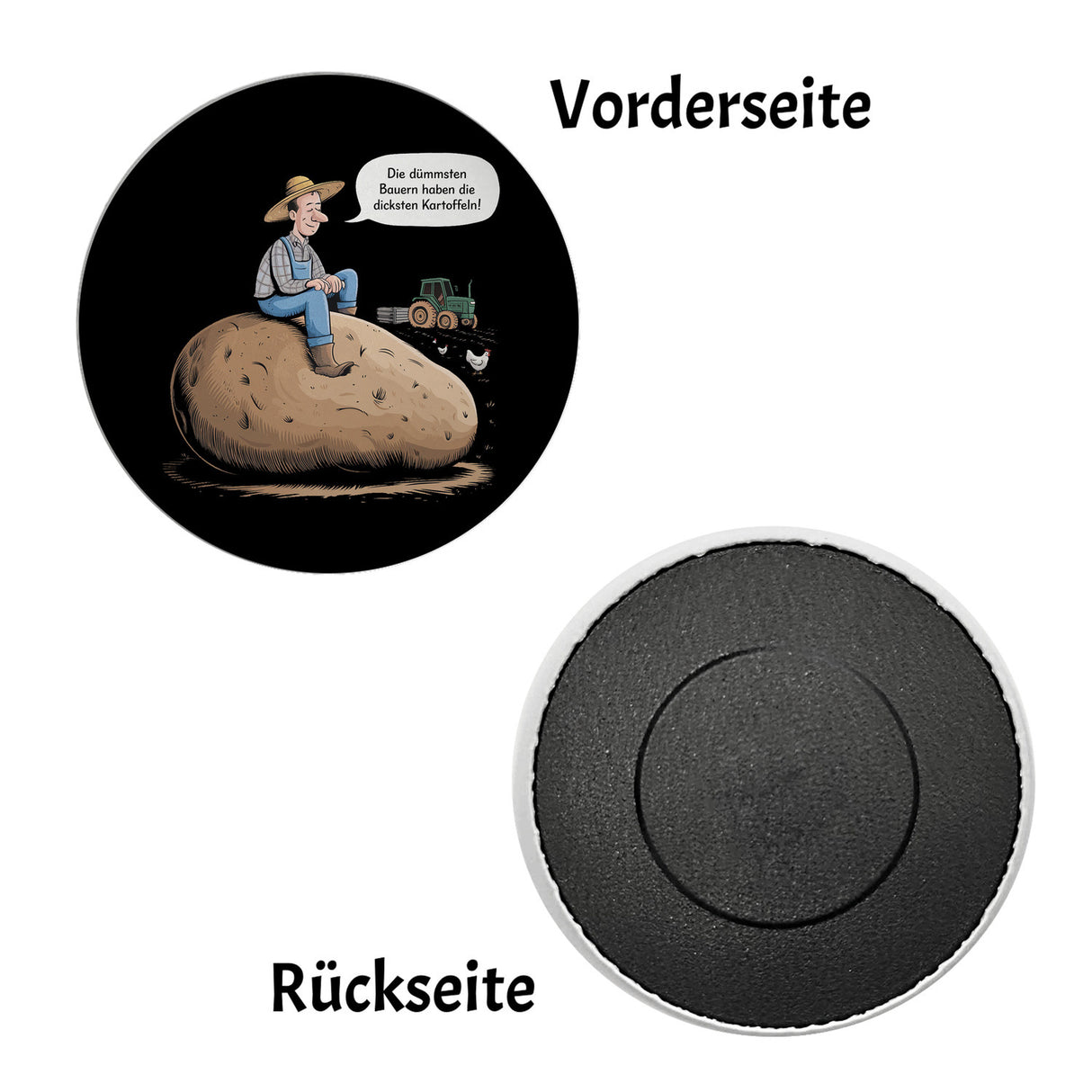 Dümmsten Bauern haben die dicksten Kartoffeln Magnet zur Motivation