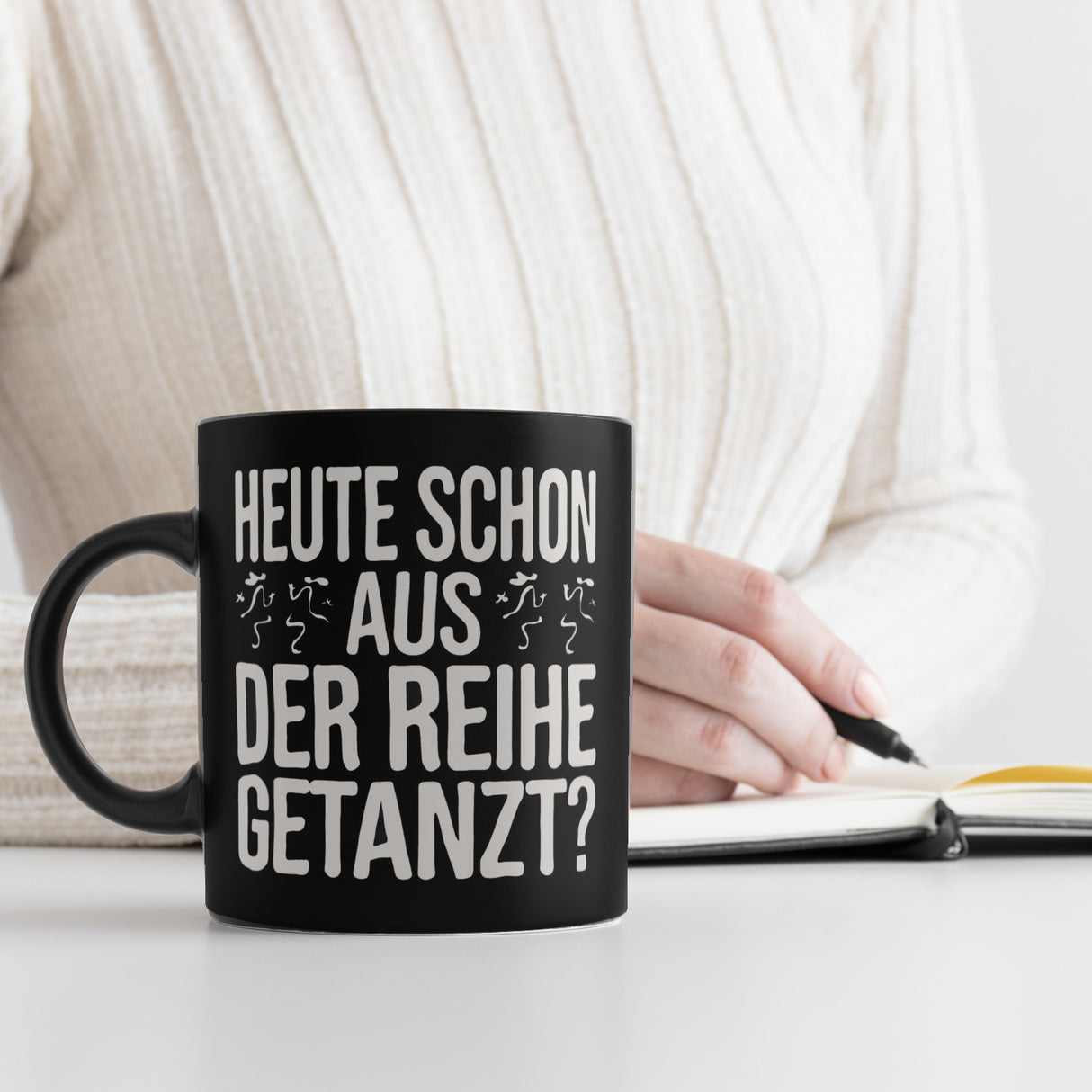 Heute schon aus der Reihe getanzt? Tasse
