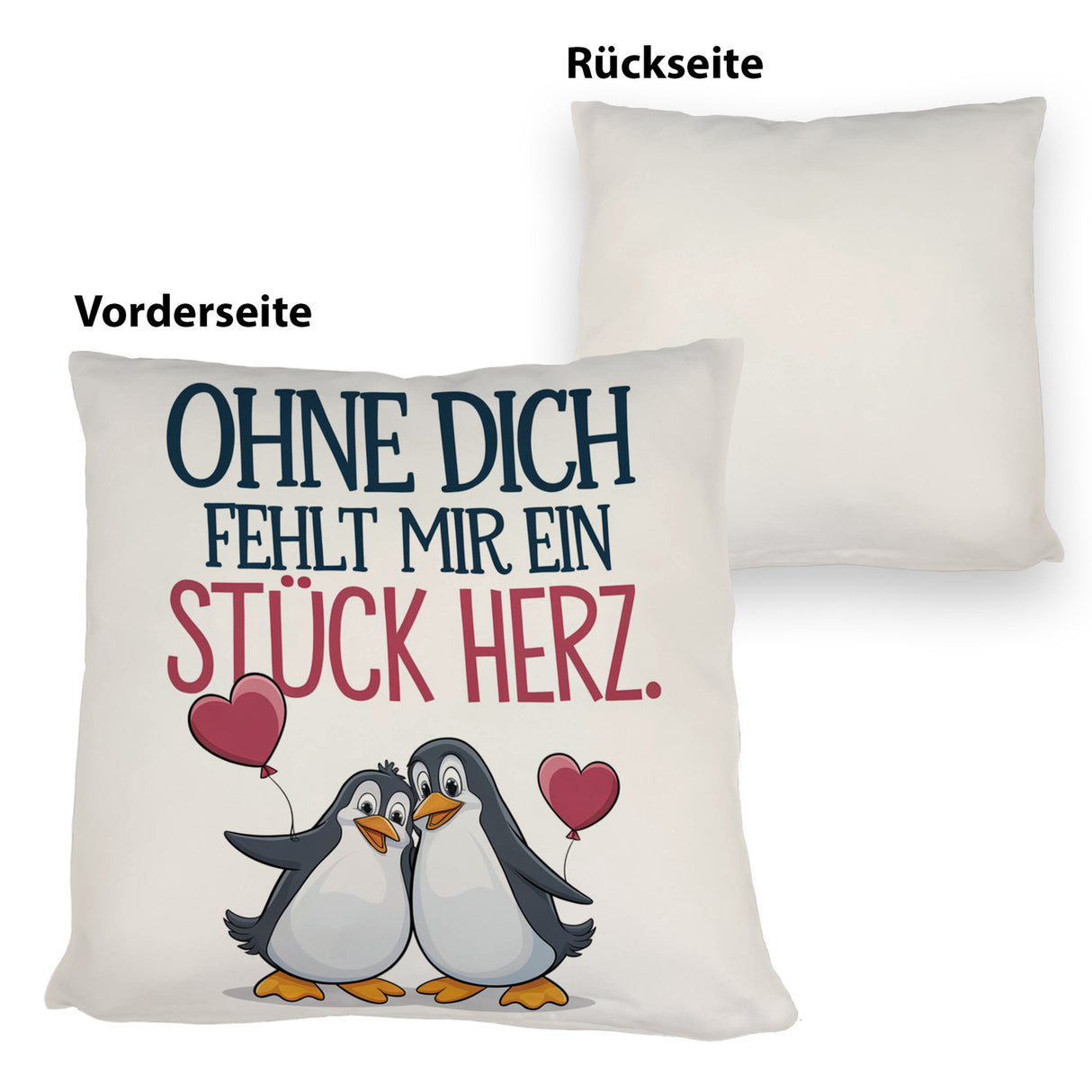 Pinguine Ohne dich fehlt ein Stück Herz Kissen
