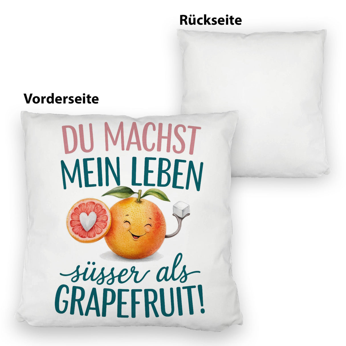 Lächelnde Grapefruit Du machst mein Leben süßer Kissen