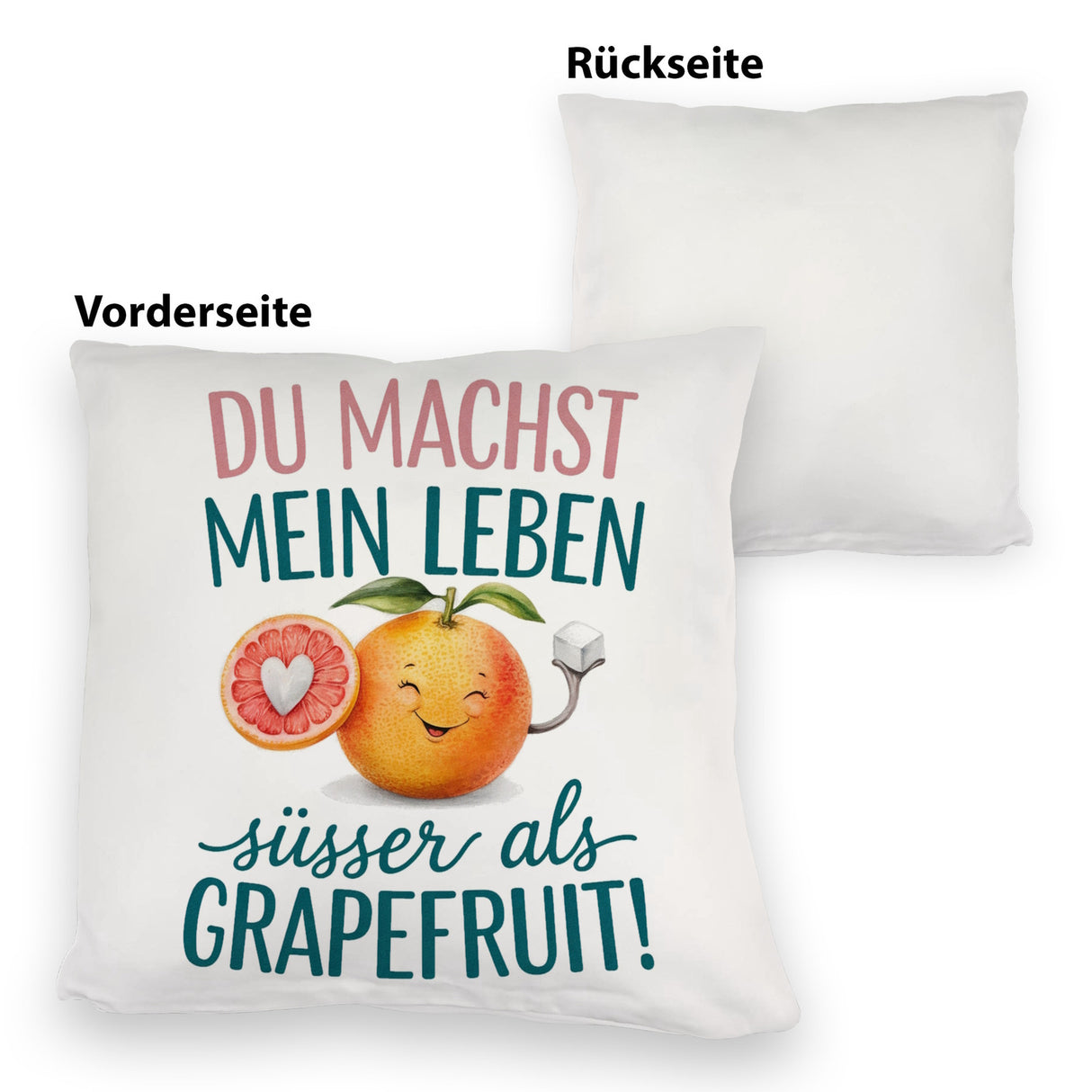 Lächelnde Grapefruit Du machst mein Leben süßer Kissen