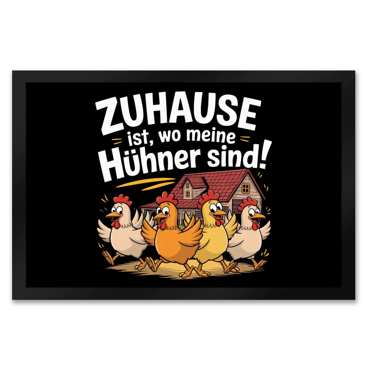 Zuhause ist, wo meine Hühner sind! Fußmatte in 35x50 cm
