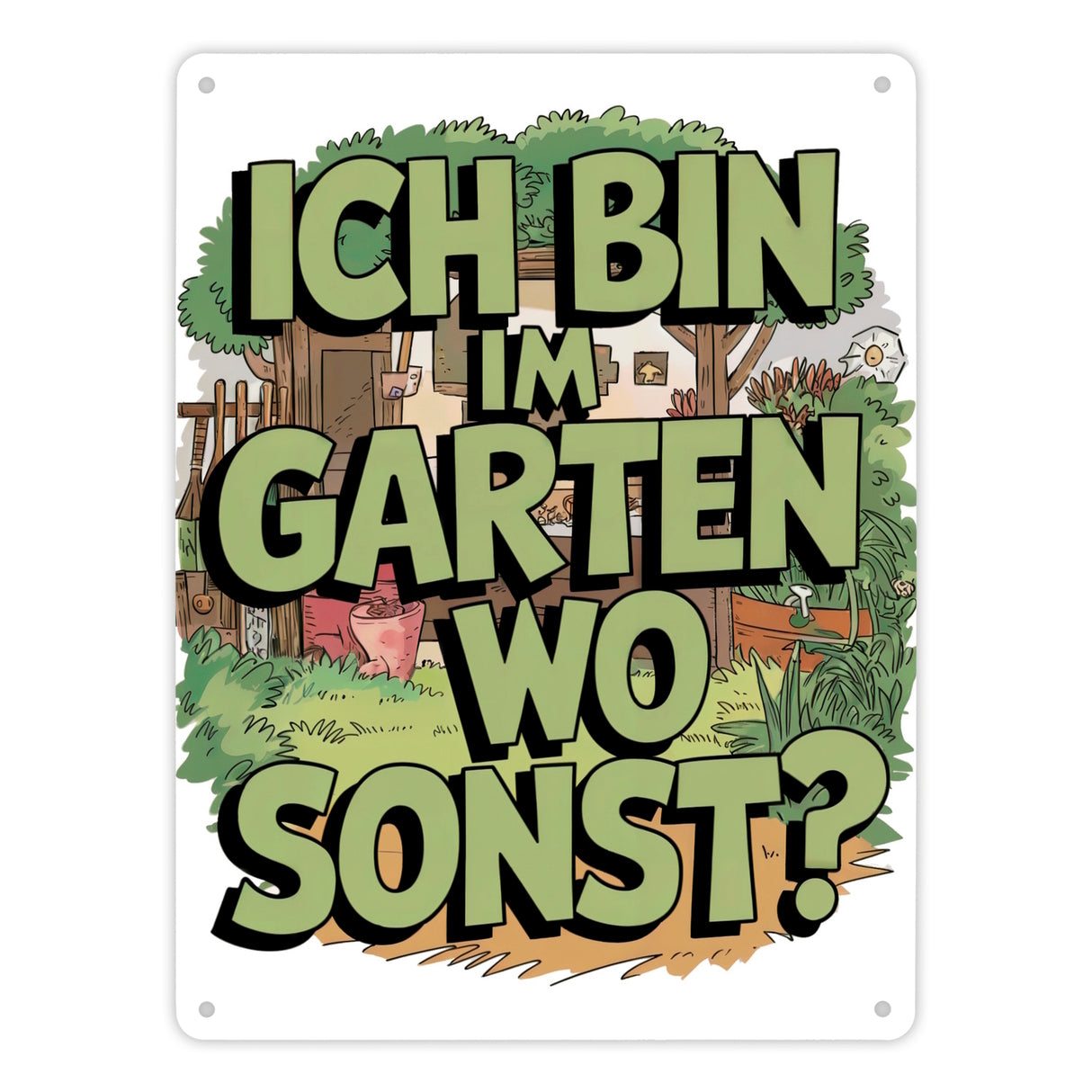 Im Garten wo sonst Metallschild in 15x20 cm