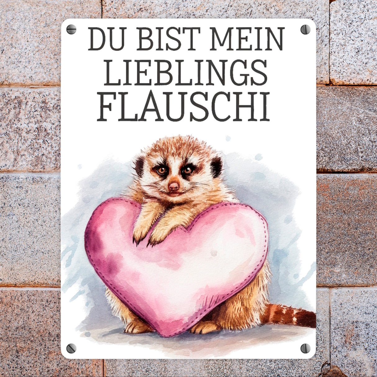 Erdmännchen Lieblings Flauschi Metallschild in 15x20 cm