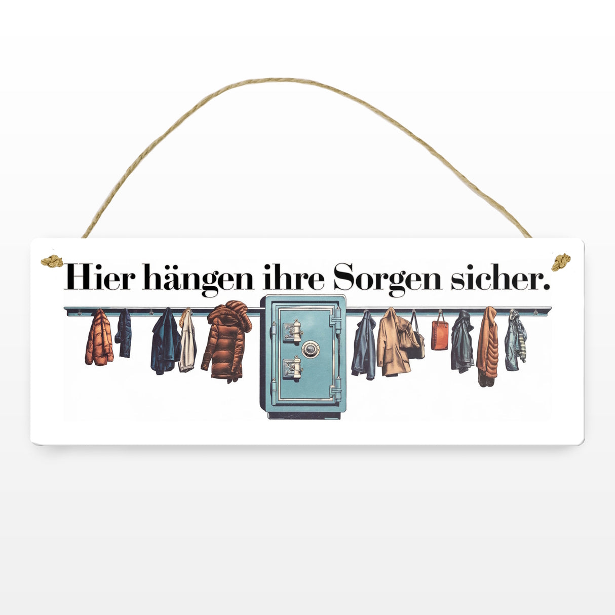 Hier hängen Ihre Sorgen sicher Metallschild mit Tresorhaken