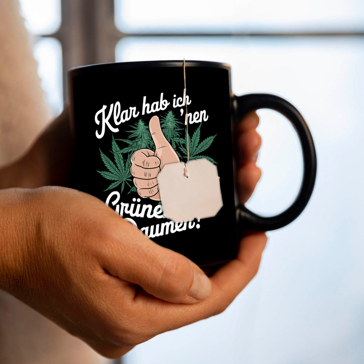 Klar hab ich 'nen Grünen Daumen Tasse für Kiffer