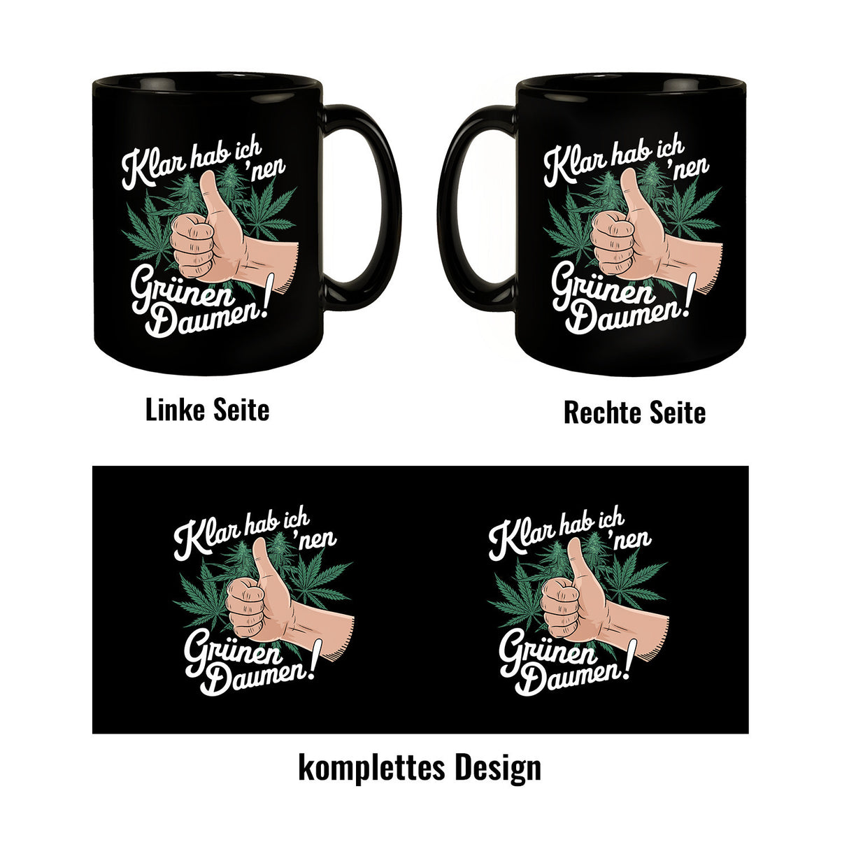 Klar hab ich 'nen Grünen Daumen Tasse für Kiffer