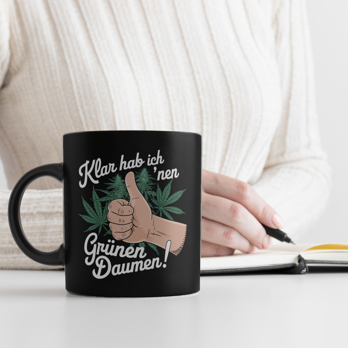 Klar hab ich 'nen Grünen Daumen Tasse für Kiffer