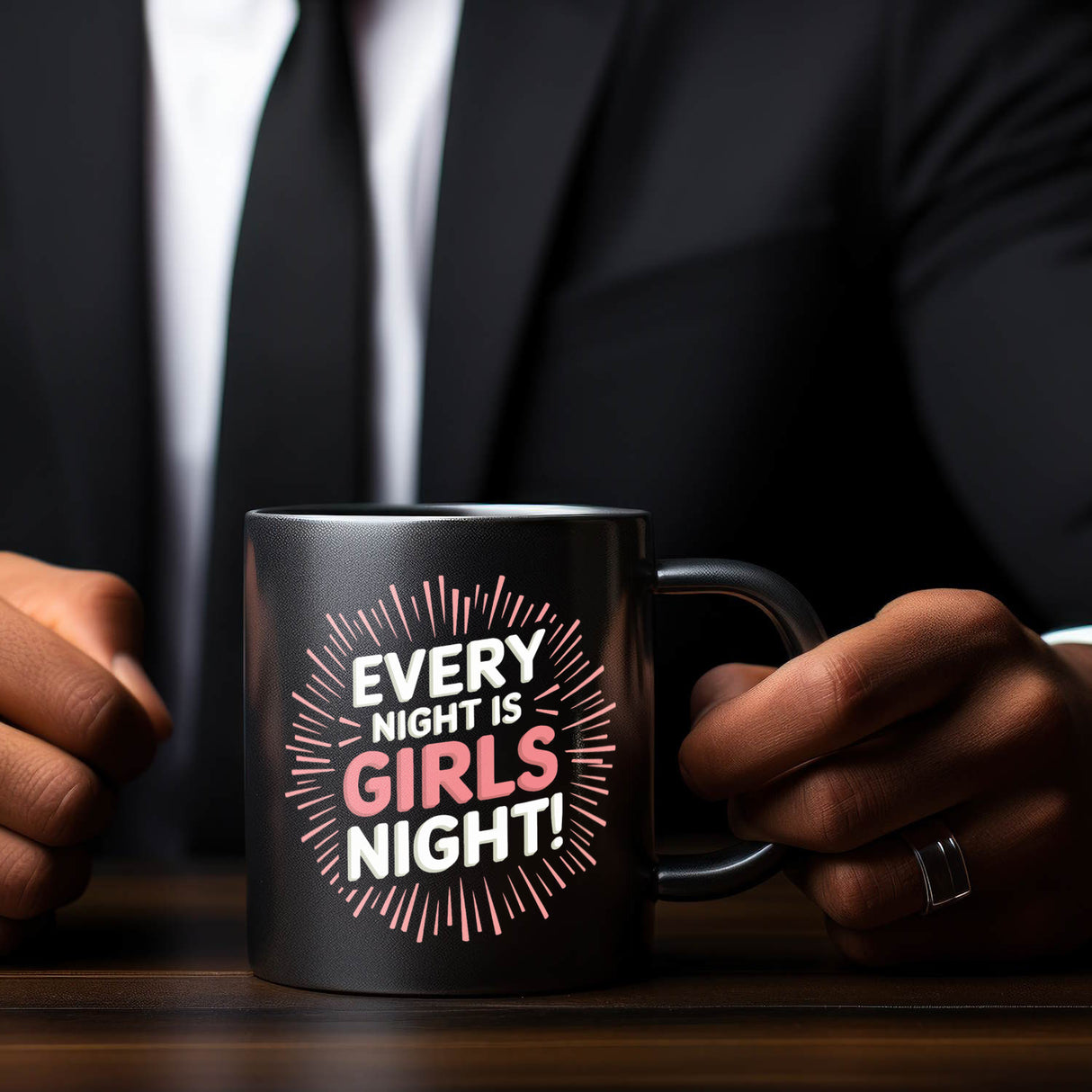 Every Night is Girls Night! Tasse - Party Statement