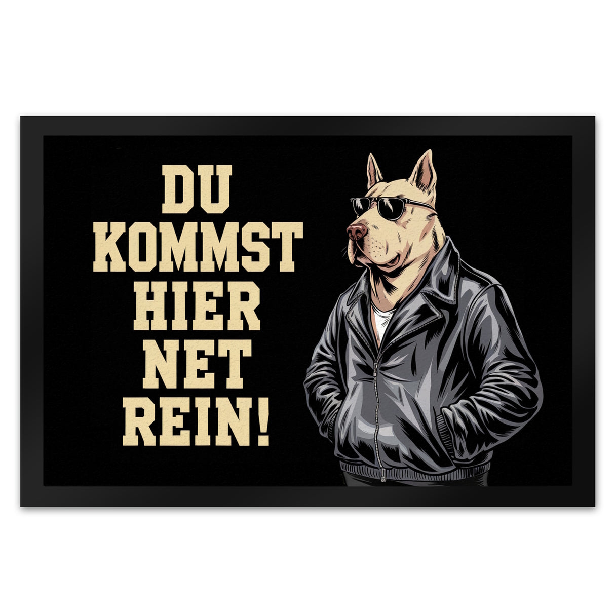 Türsteher Hund in Lederjacke Fußmatte in 35x50 cm - Du kommst hier net rein