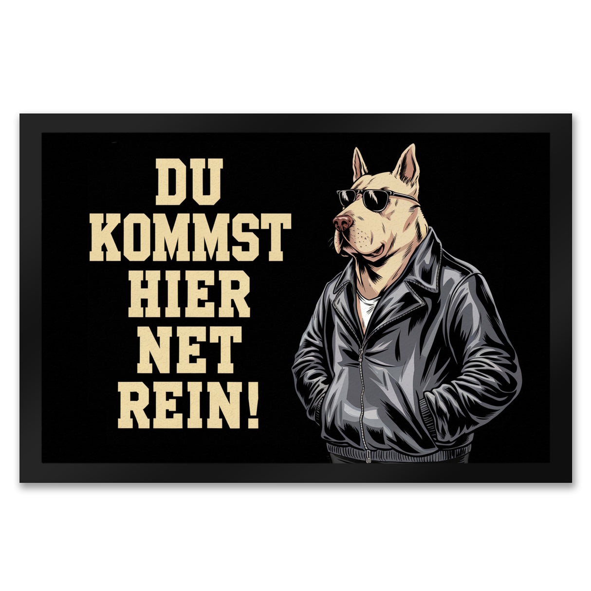 Türsteher Hund in Lederjacke Fußmatte in 35x50 cm - Du kommst hier net rein