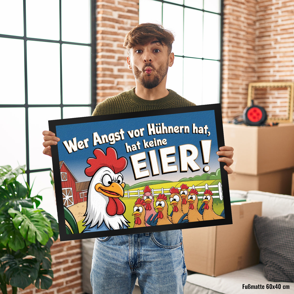 Wer Angst vor Hühnern hat, hat keine Eier! Fußmatte in 35x50 cm