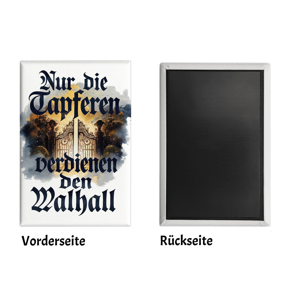 Tapfere verdienen Walhall Souvenir Souvenir Magnet