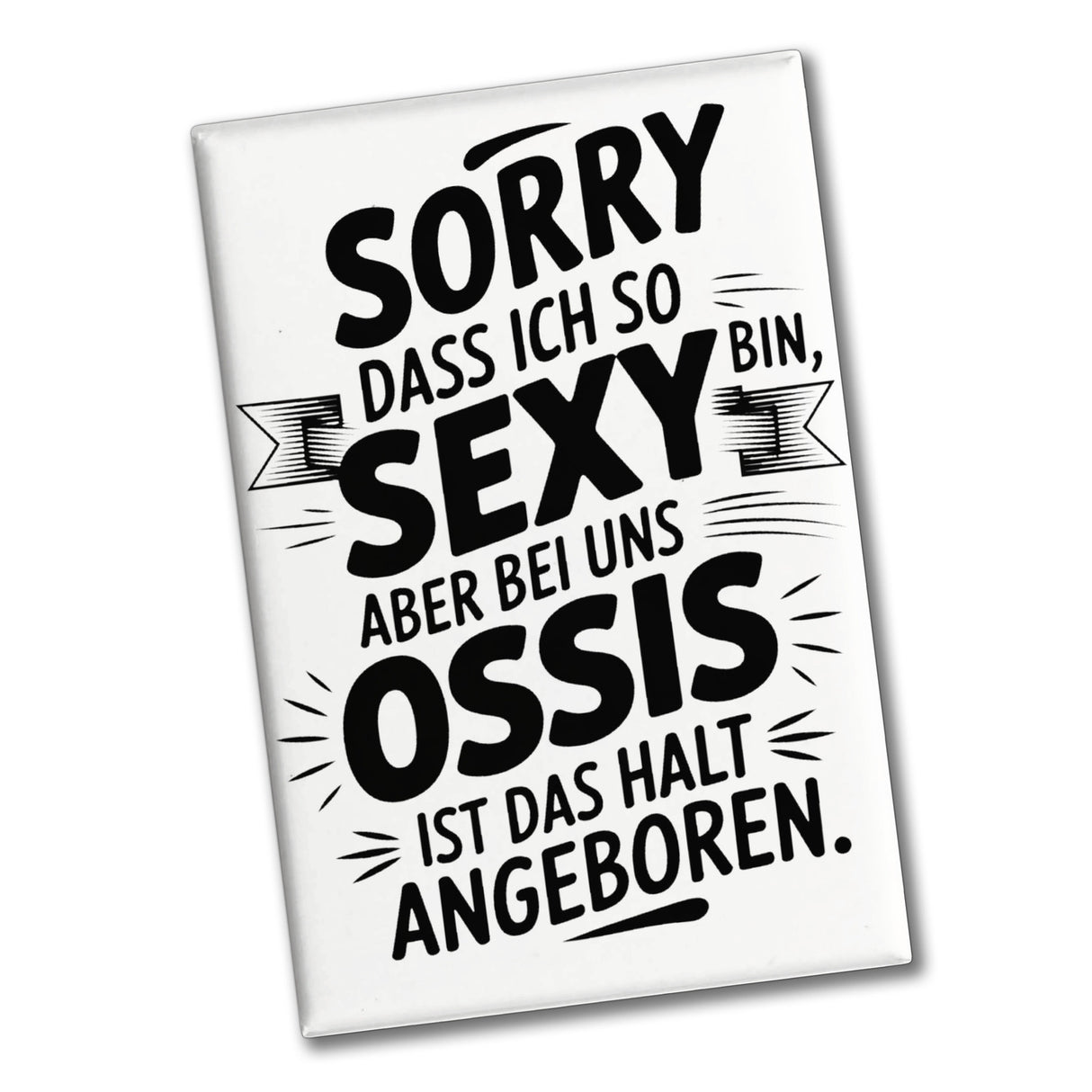 Ossi-Humor Souvenir Magnet - bin sexy