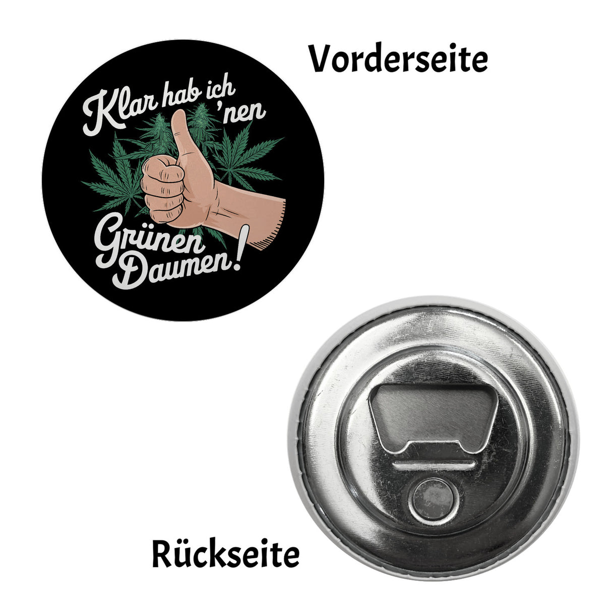 Klar hab ich 'nen Grünen Daumen Magnet für Kiffer