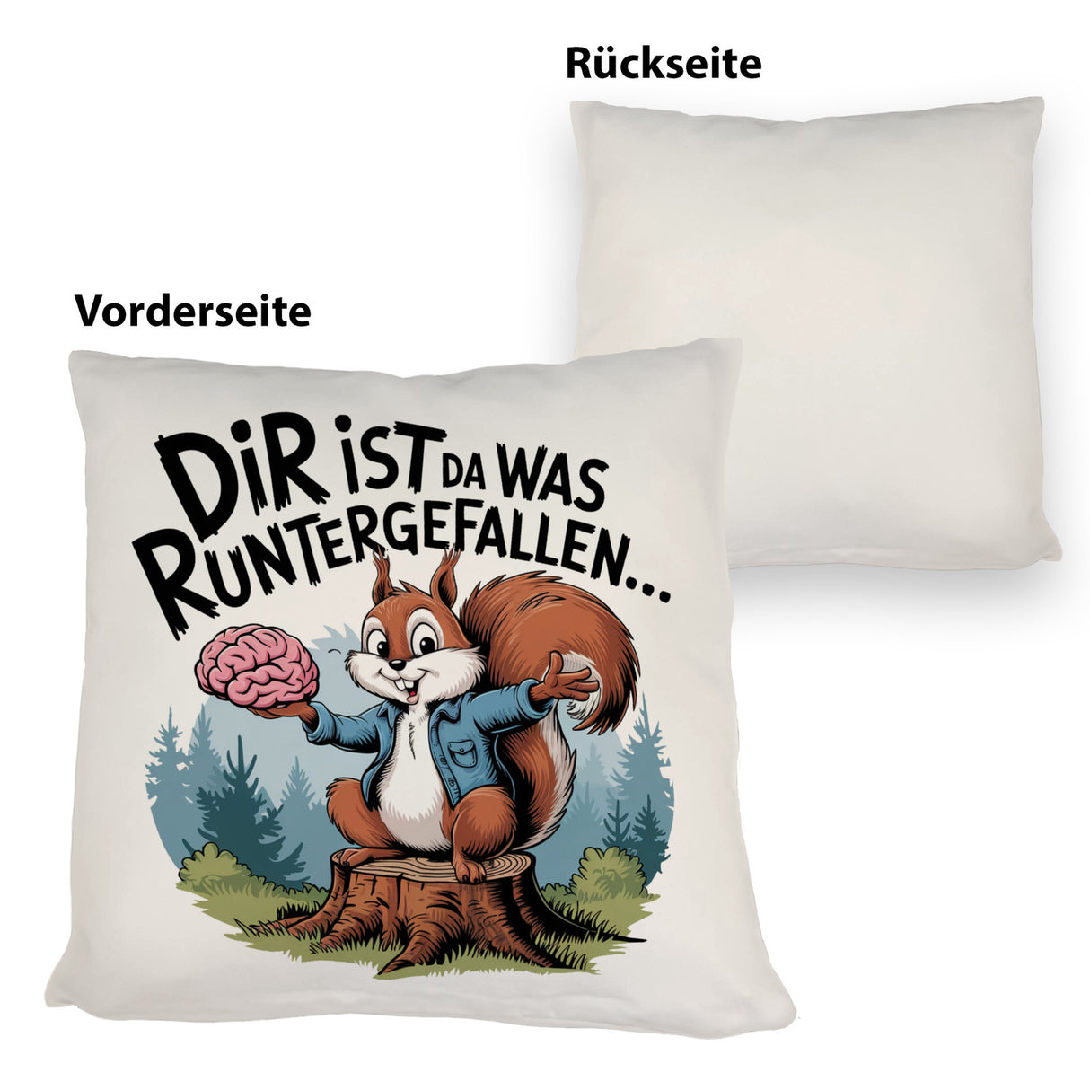 Dir ist was runtergefallen Kissen - Eichhörnchen hält Gehirn