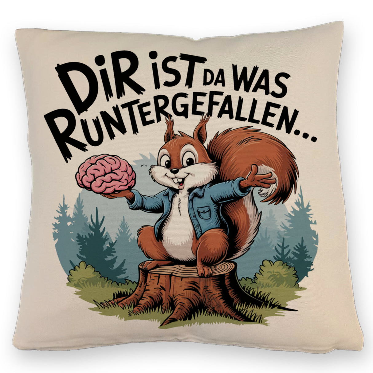 Dir ist was runtergefallen Kissen - Eichhörnchen hält Gehirn