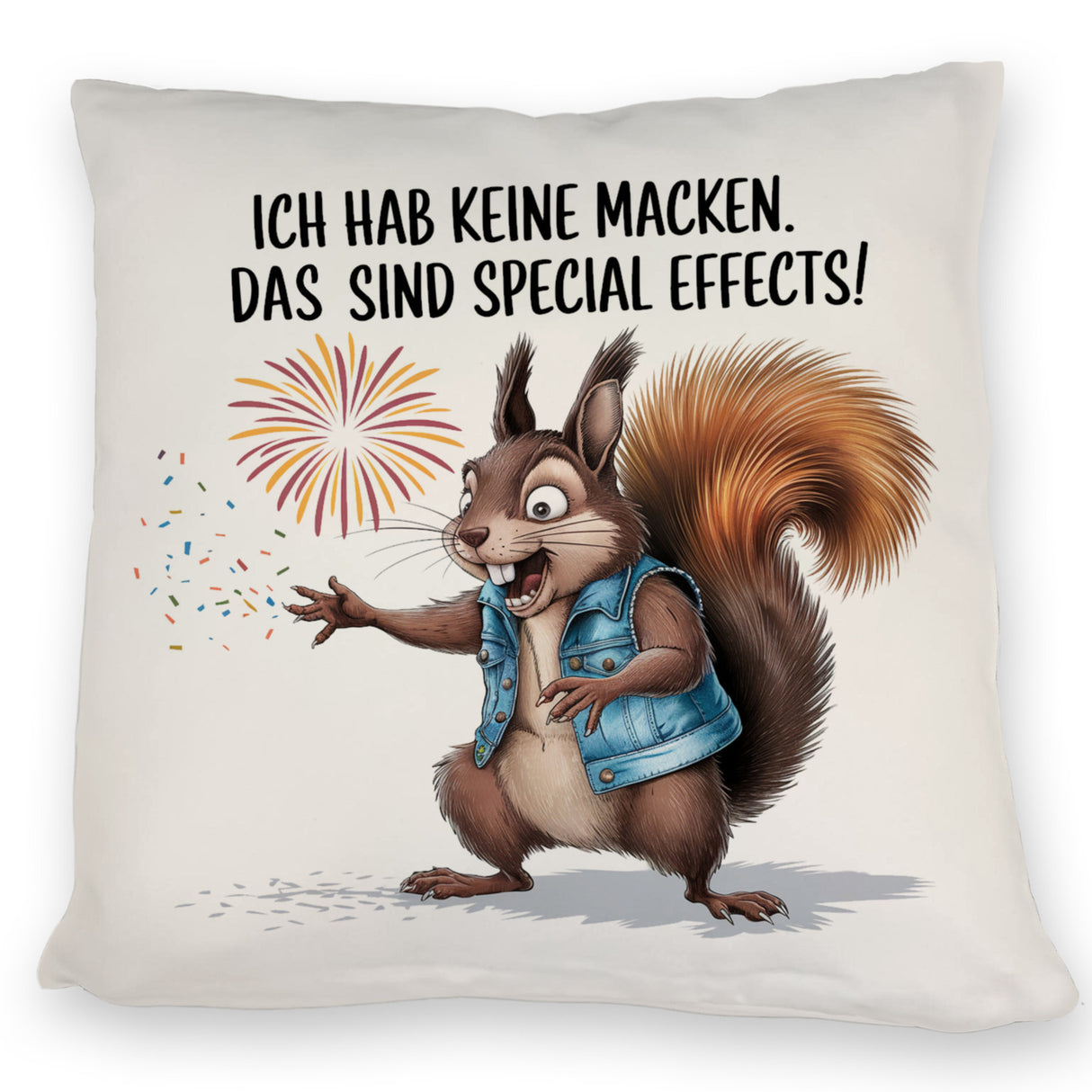 Hab keine Macken Kissen mit verrücktem Eichhörnchen